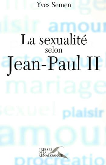 La sexualité selon Jean-Paul II