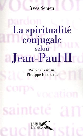 La spiritualité conjugale selon Jean-Paul II